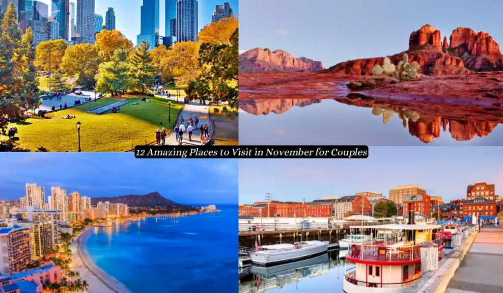 A collage of scenic destinations featuring a park in a city with skyscrapers, a rocky desert landscape at sunset, a city beach with a mountain backdrop, and a historic waterfront with boats. Text says: "12 Amazing Places to Visit in November for Couples.
