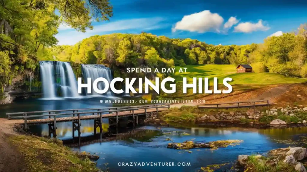 A picturesque scene of Hocking Hills featuring a waterfall, vibrant green trees, and a serene river. A rustic bridge crosses the water and leads to a wooden cabin in the background. Text on the image reads "Spend a day at Hocking Hills" and provides website details.
