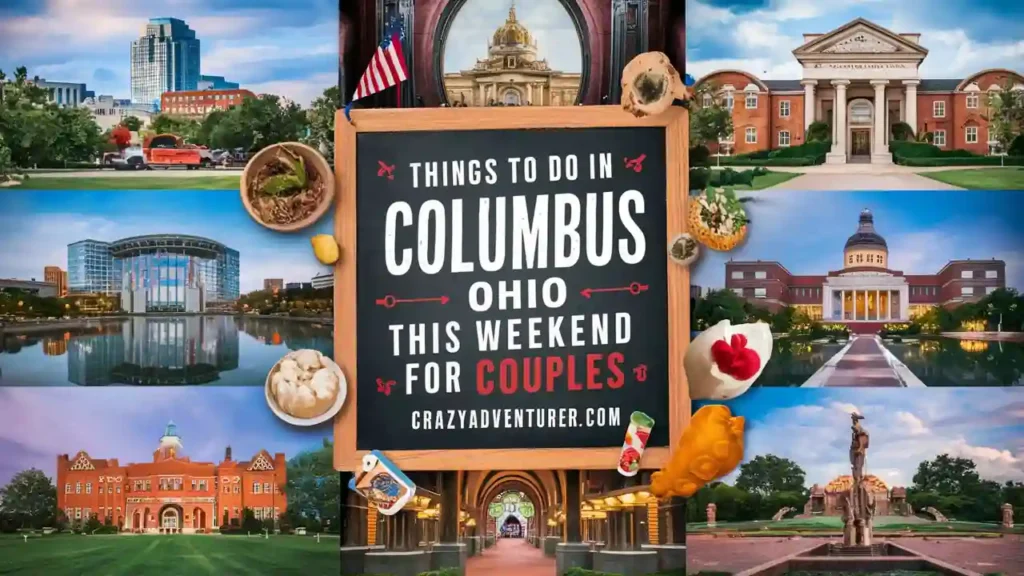 A poster titled "Things to Do in Columbus, Ohio This Weekend for Couples" with various photos of Columbus landmarks, a park, buildings, dishes, and desserts. The poster is visually appealing, highlighting activities and places to visit in Columbus.
