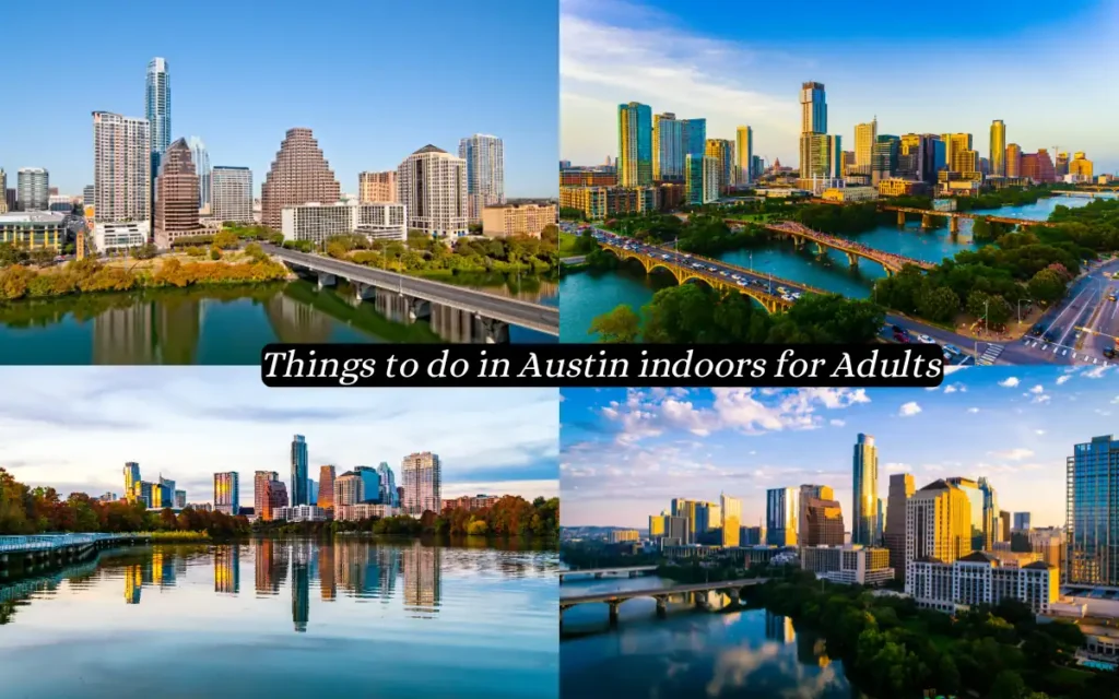 Best Things to do in Austin indoors for Adults