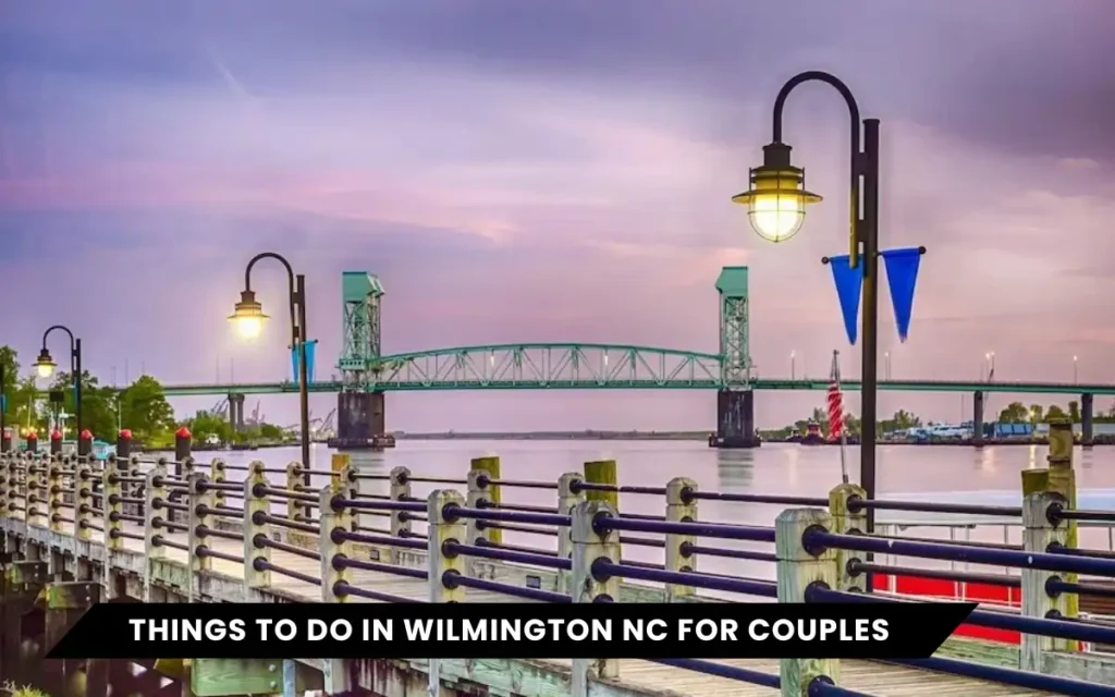 Things to do in Wilmington NC for Couples