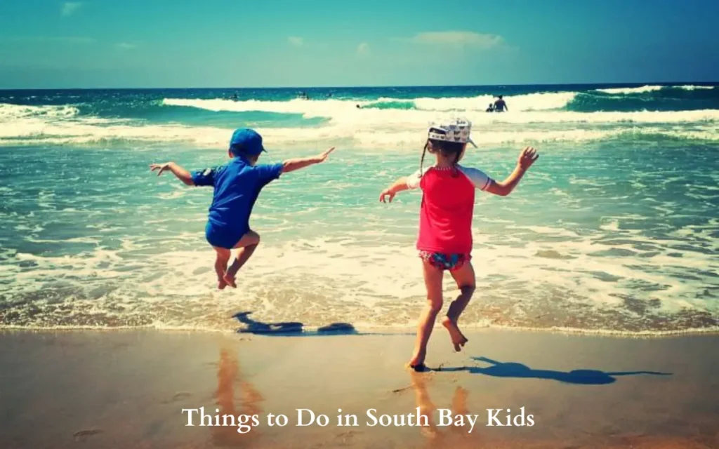 Things to Do in South Bay Kids