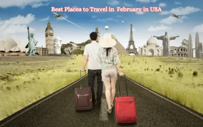 A couple walks on a road with suitcases, heading towards a collage of famous landmarks, including Big Ben, the Eiffel Tower, and the Statue of Liberty. Text reads Best Places to Travel in February in USA.